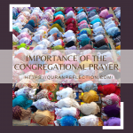Importance Of The Congregational Prayer