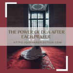 The Power Of Dua After Each Prayer