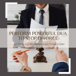 How to Perform Powerful Dua to Stop Divorce