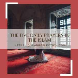 The Five Daily Prayers In The Islam