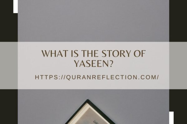 What is the story of Yaseen?