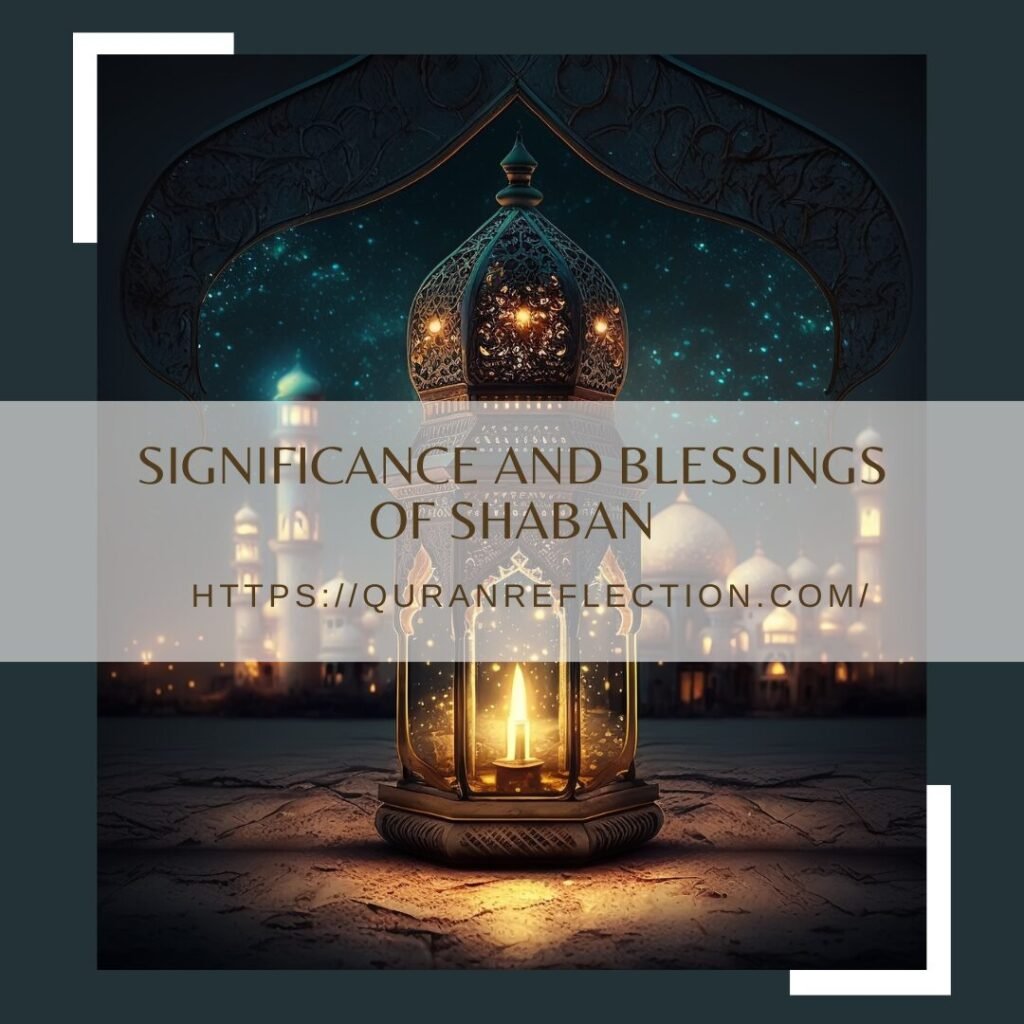 Significance And Blessings Of Shaban 1