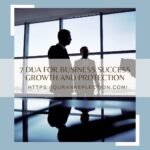 7 Dua for Business Success Growth and Protection