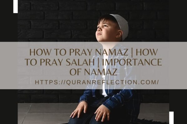 How To Pray Namaz How to Pray Salah Importance Of Namaz