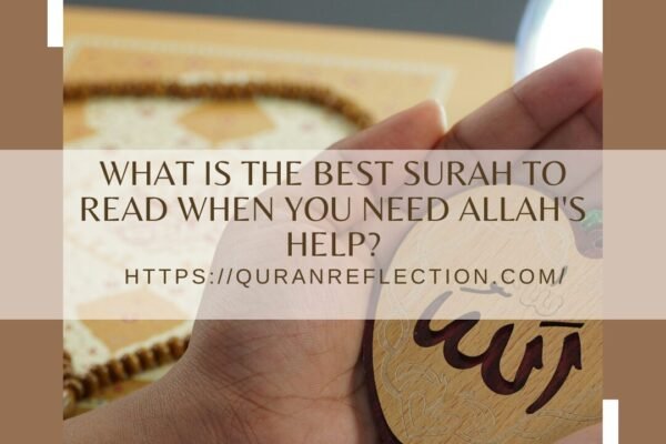 What is the best surah to read when you need Allahs help